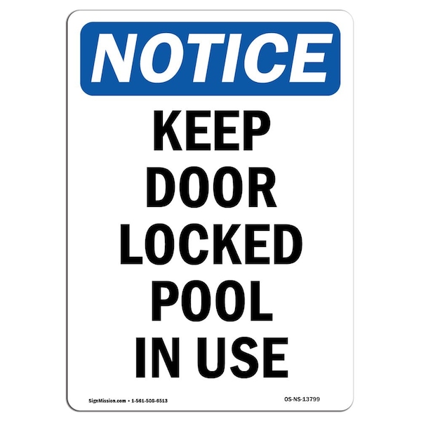 Safety Sign, OSHA Notice, 5" Height, Keep Door Locked Pool In Use Sign, Portrait, 10PK